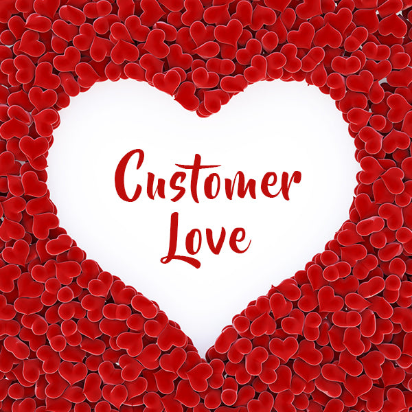 Customer Love Custom Made