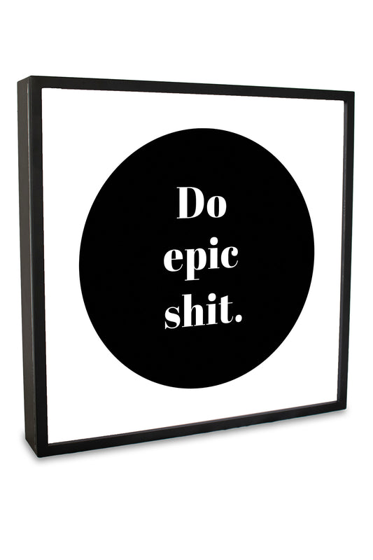 Do Epit Shit Lightbox | Home Decor | Light box | Art Lightbox | Quote Lightbox | Quote | Annah Stretton | Homewares