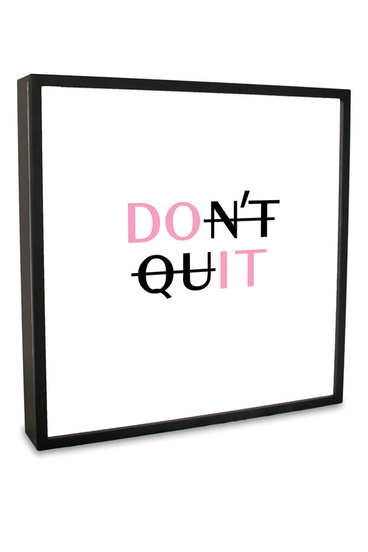 Don't Quit Lightbox | Home Decor | Light box | Art Lightbox | Quote Lightbox | Quote | Annah Stretton | Homewares